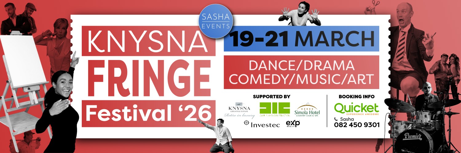 KNYSNA FRINGE FESTIVAL 19 - 21 MARCH 2026
