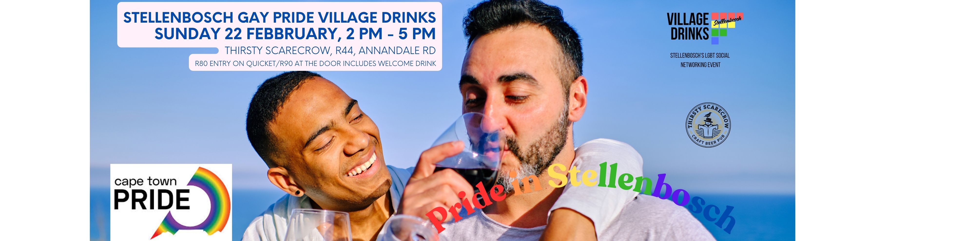Stellenbosch Gay Pride Village Drinks - Sunday 22 Feb, 2-5 pm @ The Thirsty Scarecrow
