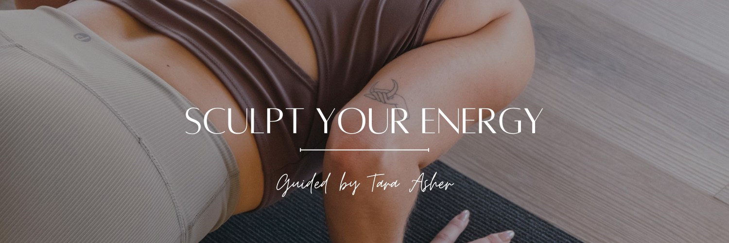 Sculpt Your Energy