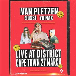 VAN PLETZEN + SOSSI + YO NAX - Live at District - Cape Town.