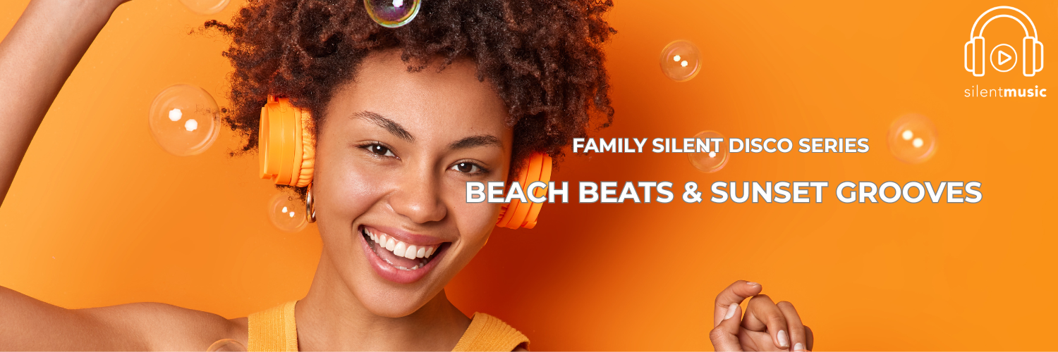 FAMILY SILENT DISCO: Beach Beats & Sunset Grooves