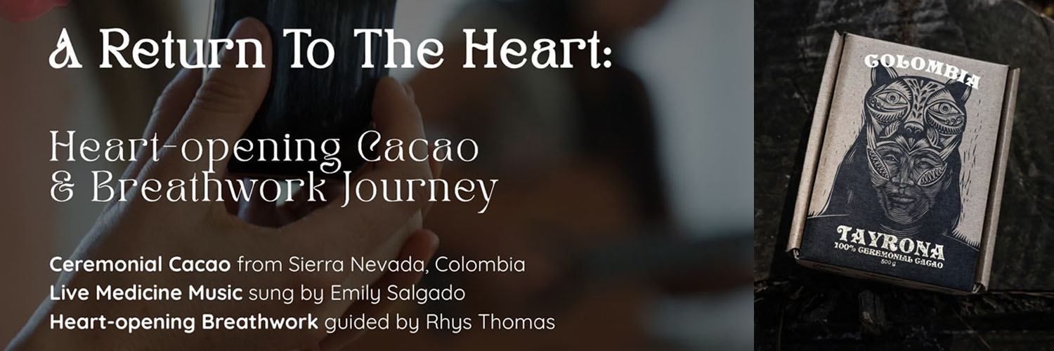 A Return to the Heart - Ceremonial Cacao & Breathwork Journey