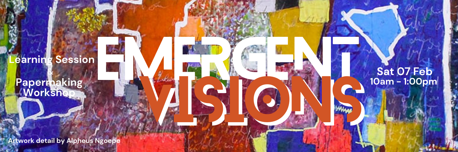 Emergent visions: A short history of Abstration & a paper making workshop