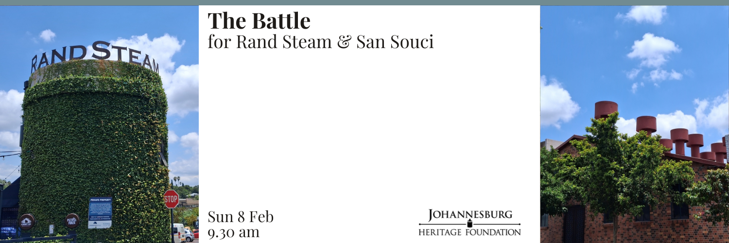 The Battle for Rand Steam & San Souci