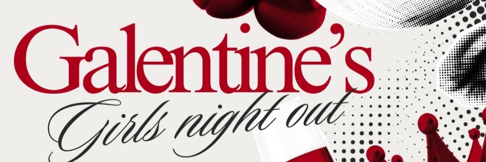 Galentines Girls Night Out