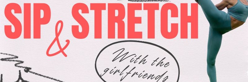 Sip and Stretch