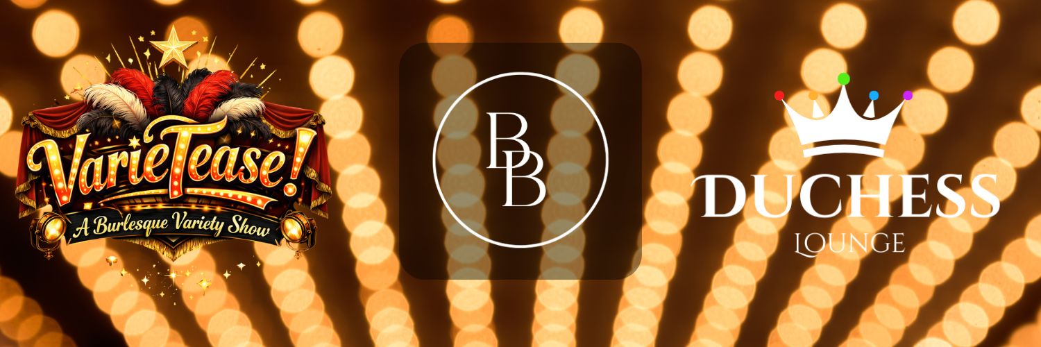 VarieTease! at Duchess Lounge