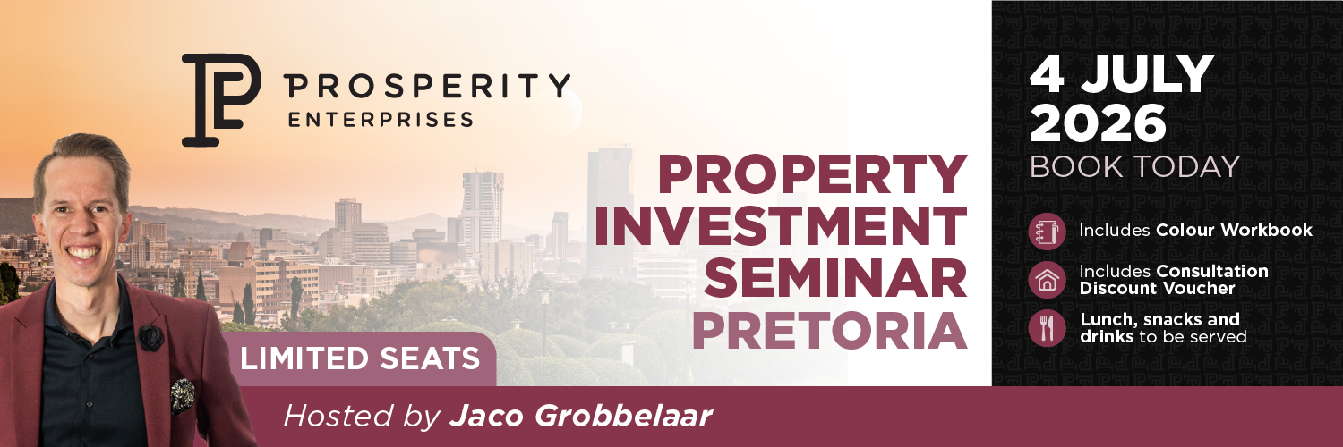 Be Prosperous - Property Investment Seminar - Pretoria (Full Day) 4 July 2026