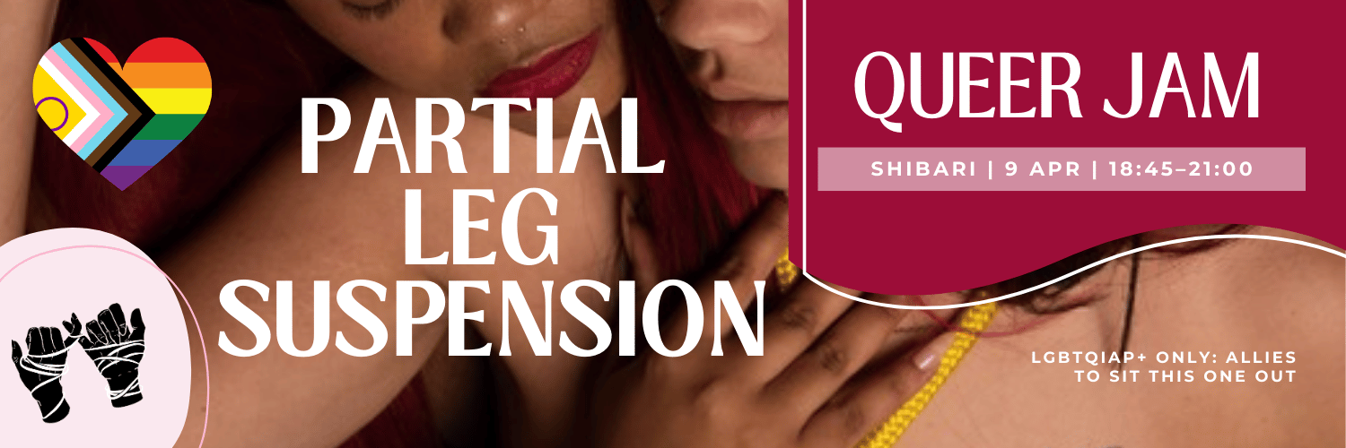 Shibari Rope Jam | LGBTQIA+ Only | Leg Suspension Jam