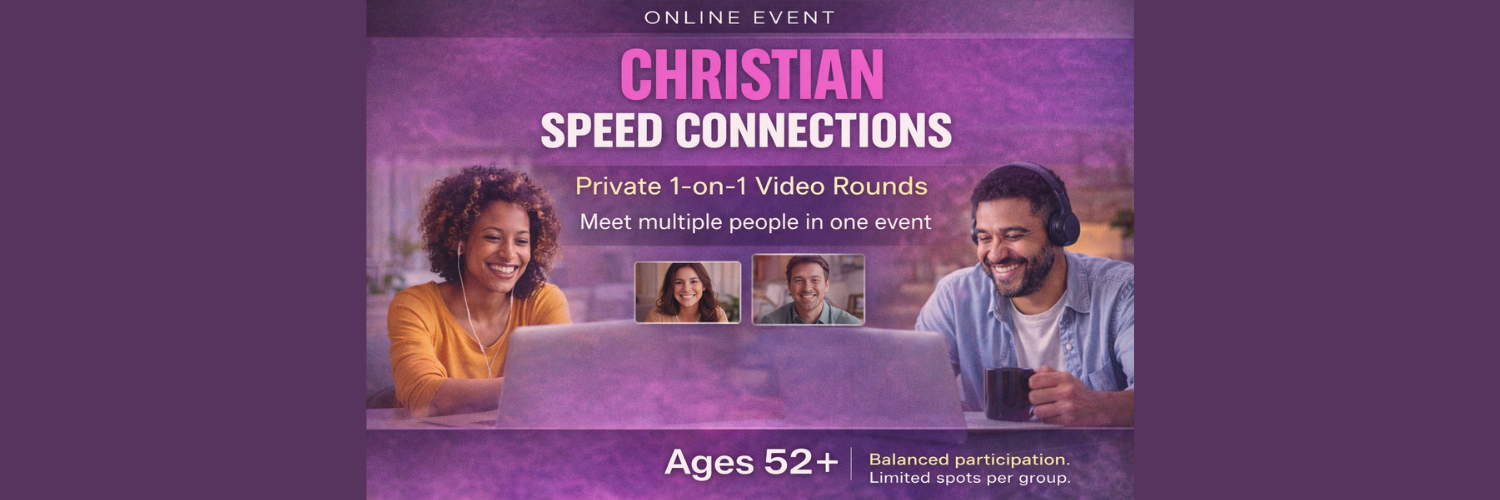 ONLINE: Christian Speed Connections - Ages: 52+