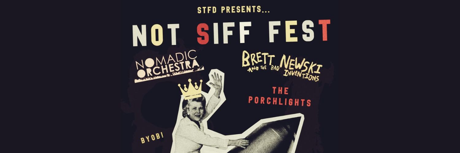 Not Siff Fest with Brett Newski and Friends