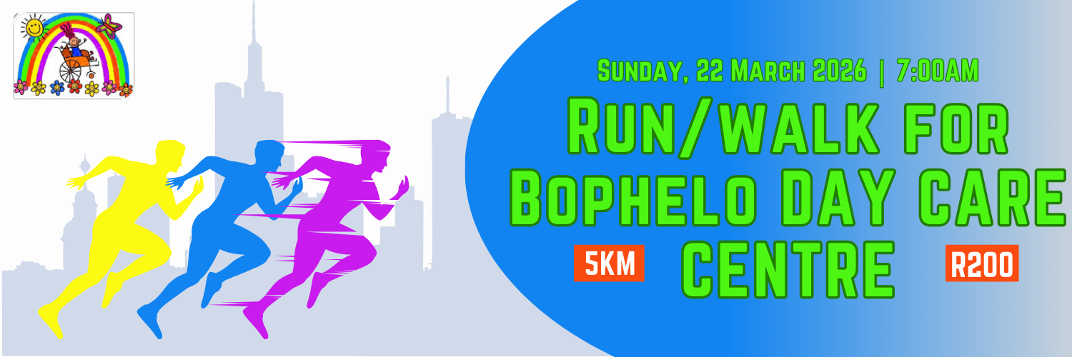 Run/walk for Bophelo Day Care Centre