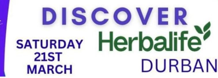 DISCOVER HERBALIFE BBS - KZN  - SAT 21st March - The EDWARD Hotel.