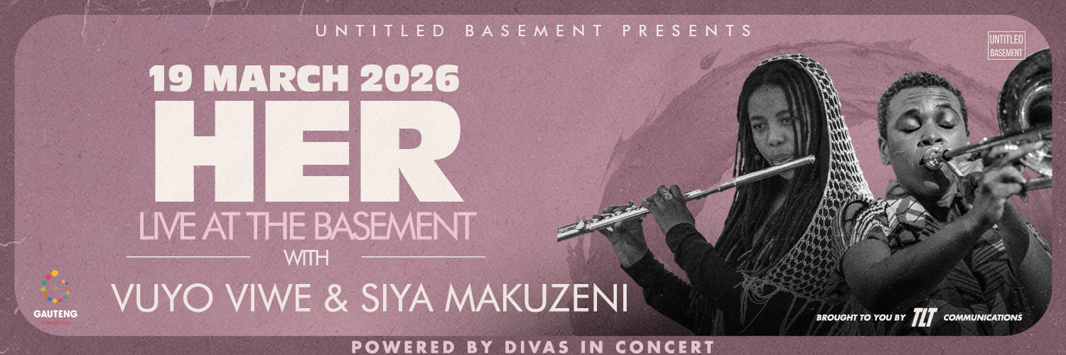 Untitled Basement presents HER Live at the Basement  Feat : Vuyo Viwe and  Siya Makhuzeni