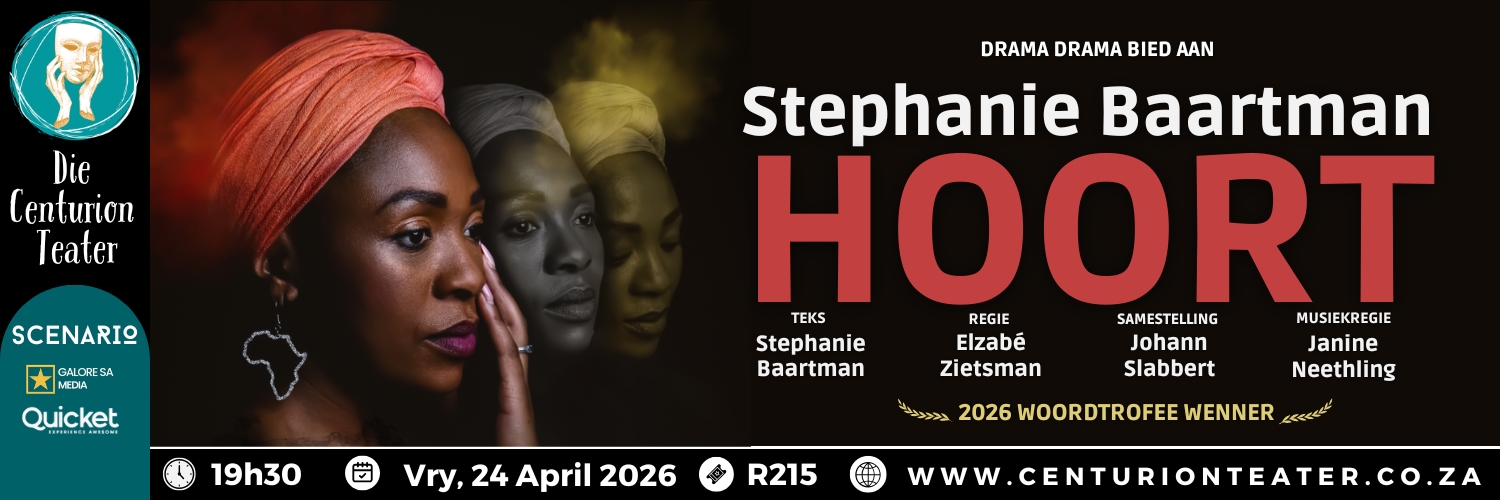 HOORT met Stephanie Baartman | Die Centurion Teater