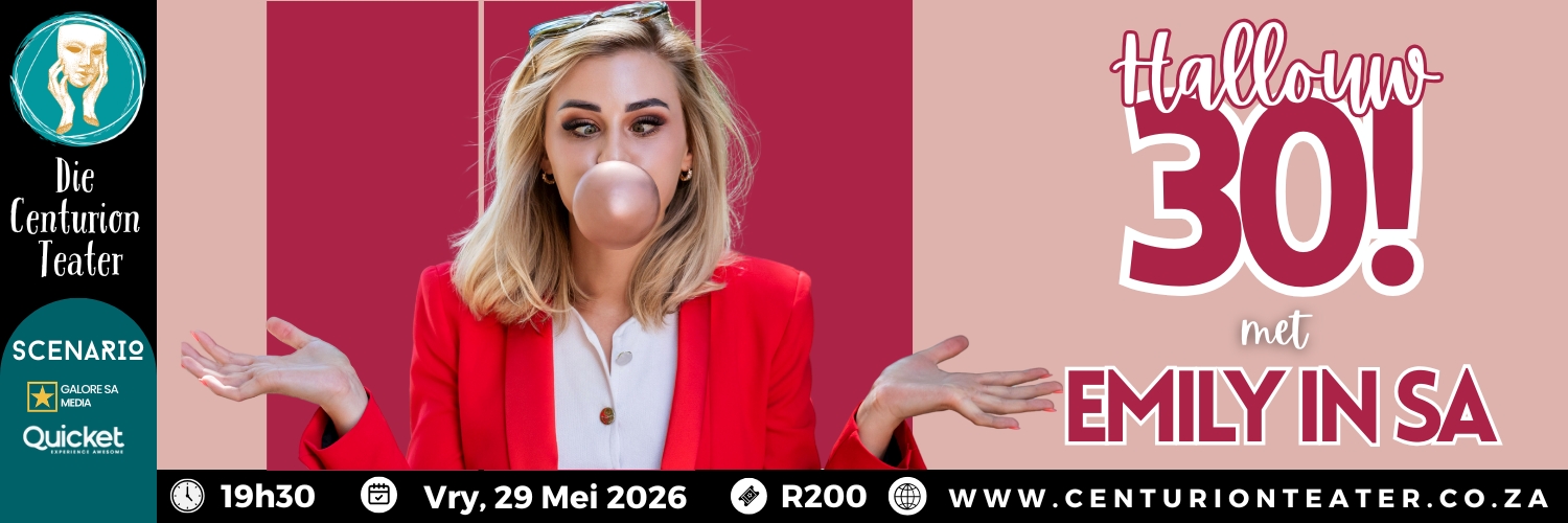 HALLOUW 30! - Met Emily in SA | Die Centurion Teater