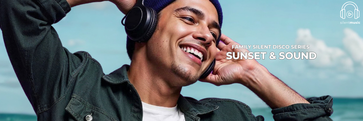 FAMILY SILENT DISCO SERIES : Sunset & Sound