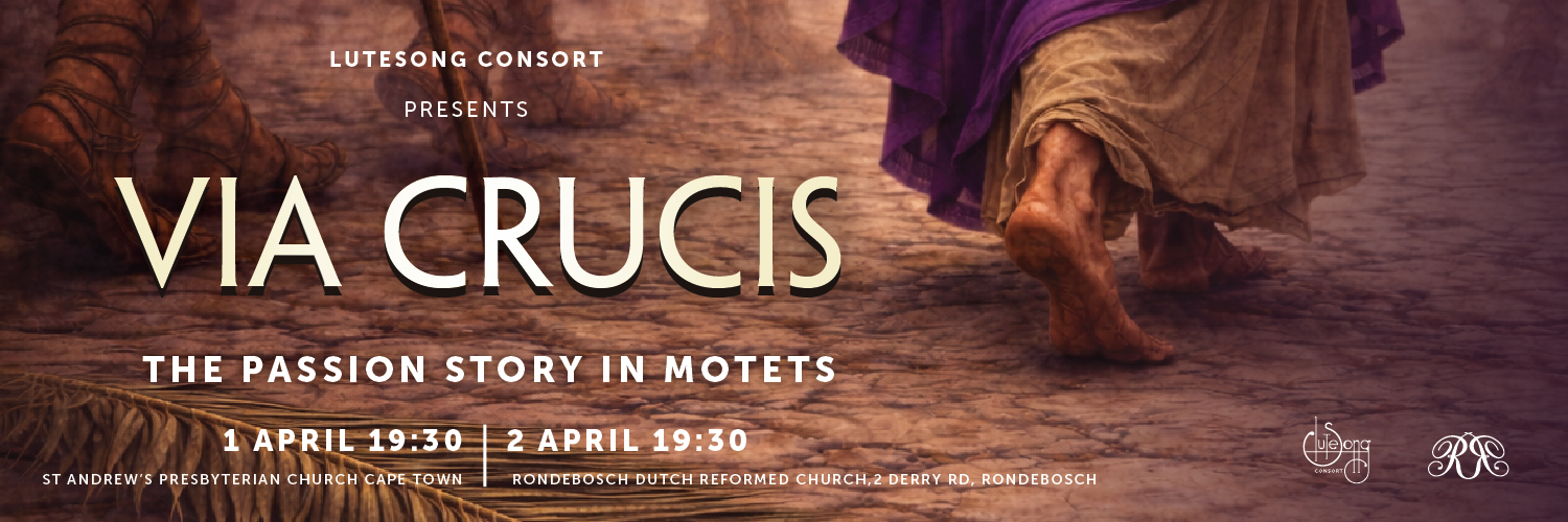 Performance 2: Via Crucis - The Passion Story in Motets