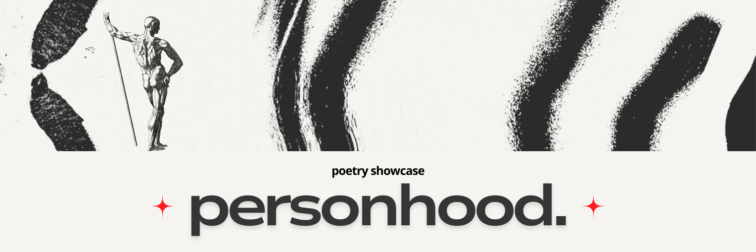 personhood. - a poetry showcase