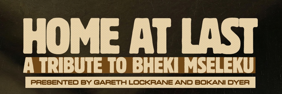 Home at Last: A Tribute to Bheki Mseleku — Johannesburg