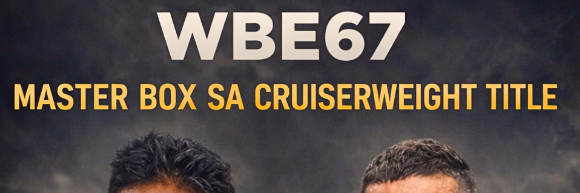 WBE67 – Master Box SA Cruiserweight Title: Naidoo vs Anthony