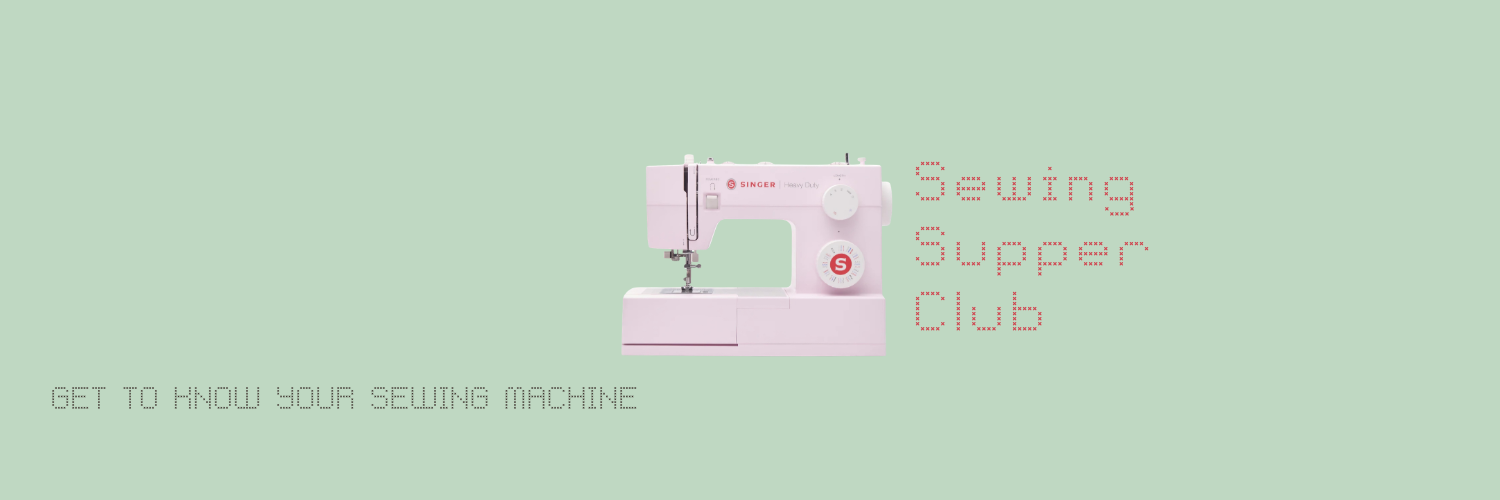 Sewing Supper Club | Get to know your sewing machine