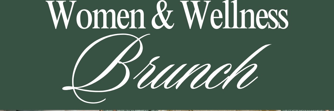 Women and Wellness Brunch