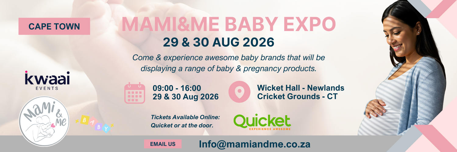 Mami&Me Baby Expo:  29 & 30 Aug 2026 - Cape Town