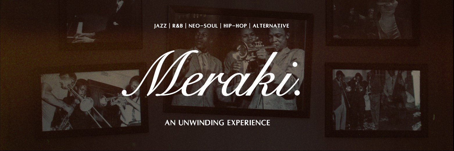 Meraki: An Unwinding Experience