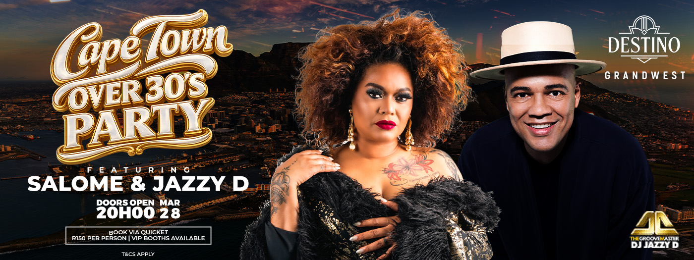Cape Town Over 30's Party Ft. DJ Jazzy D & Salome