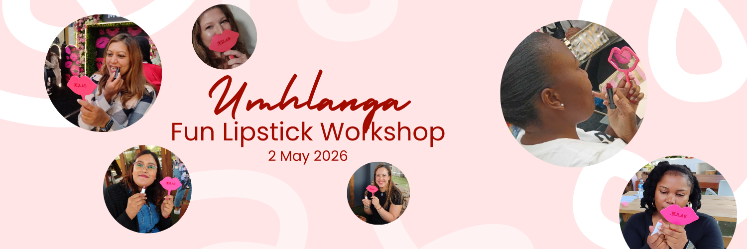 (pre-) Mother’s Day Lipstick Workshop in Umhlanga
