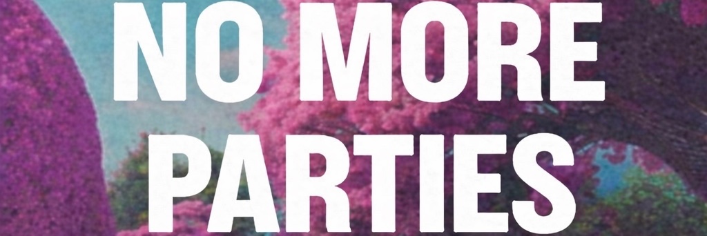 Book tickets for No More Parties In CPT