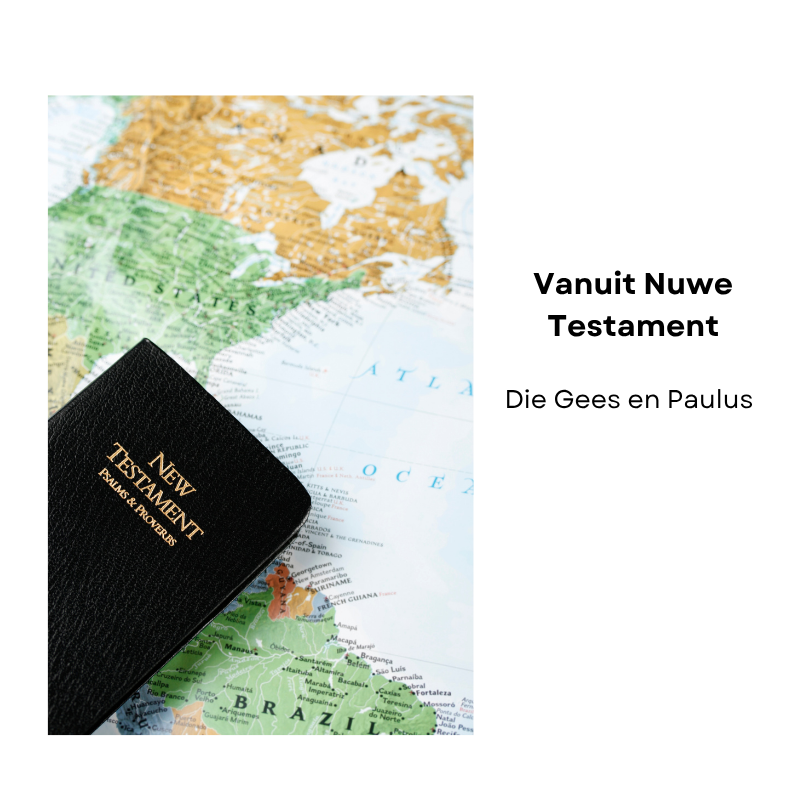 Vanuit Nuwe Testament: Die Gees en Paulus
