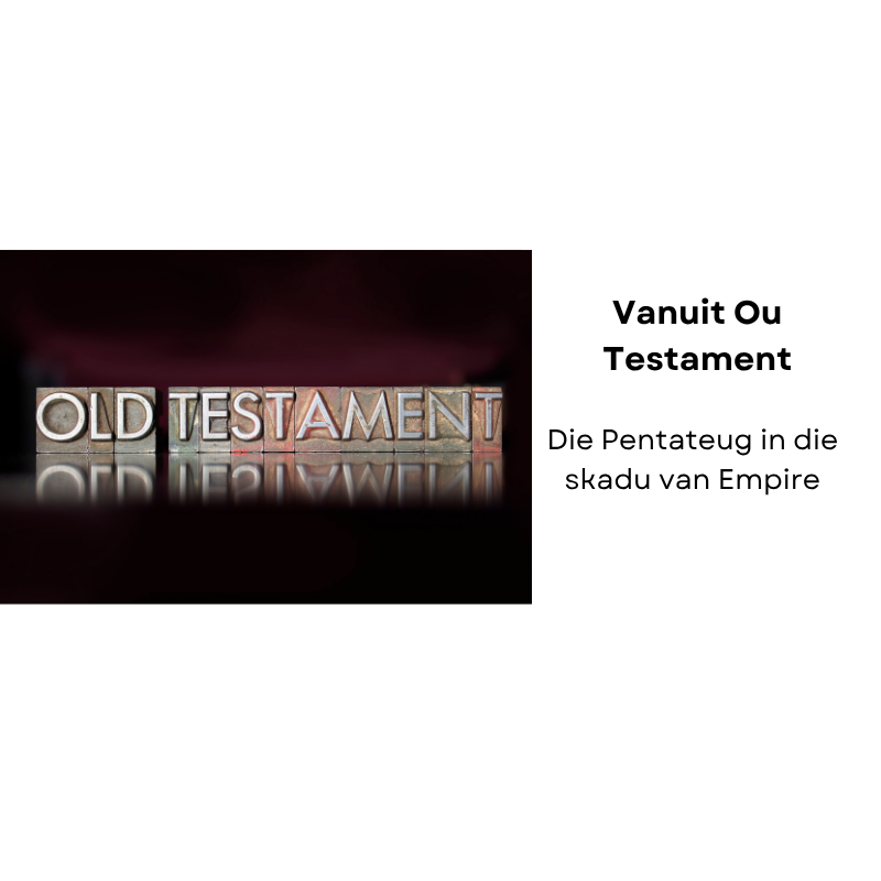 Vanuit Ou Testament: Die Pentateug in die skadu van Empire