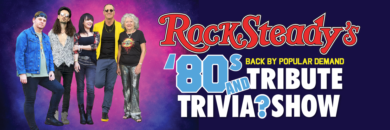 RockSteady's 80's Tribute & Trivia Show