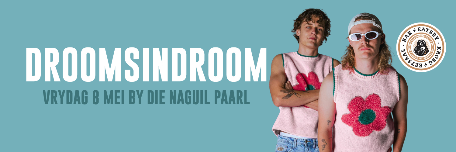 DROOMSINDROOM LIVE @ Die Naguil Paarl