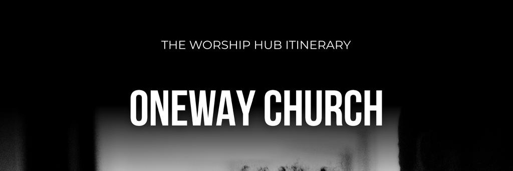 Worship Night @ Oneway with THE WORSHIP HUB
