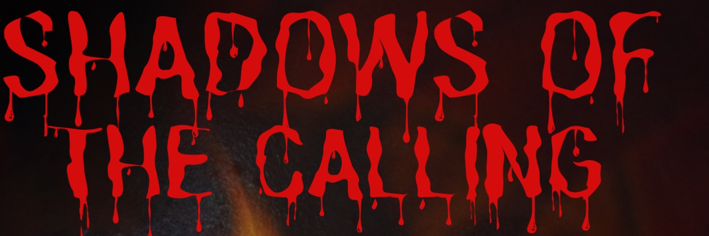 Shadows of the calling