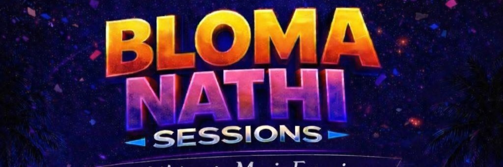 Bloma Nathi Sessions The Ultimate Music Experience