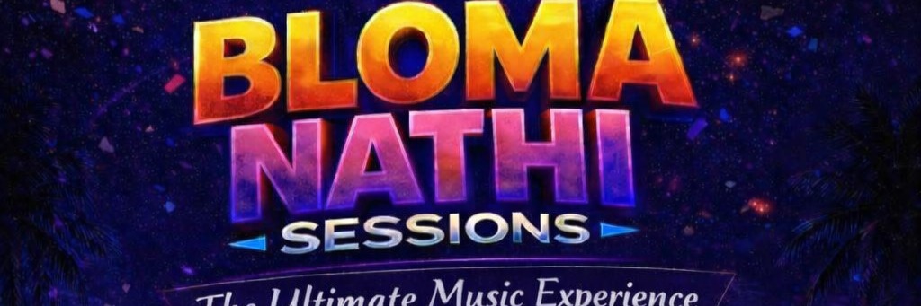 Bloma Nathi Sessions The Ultimate Music Experience