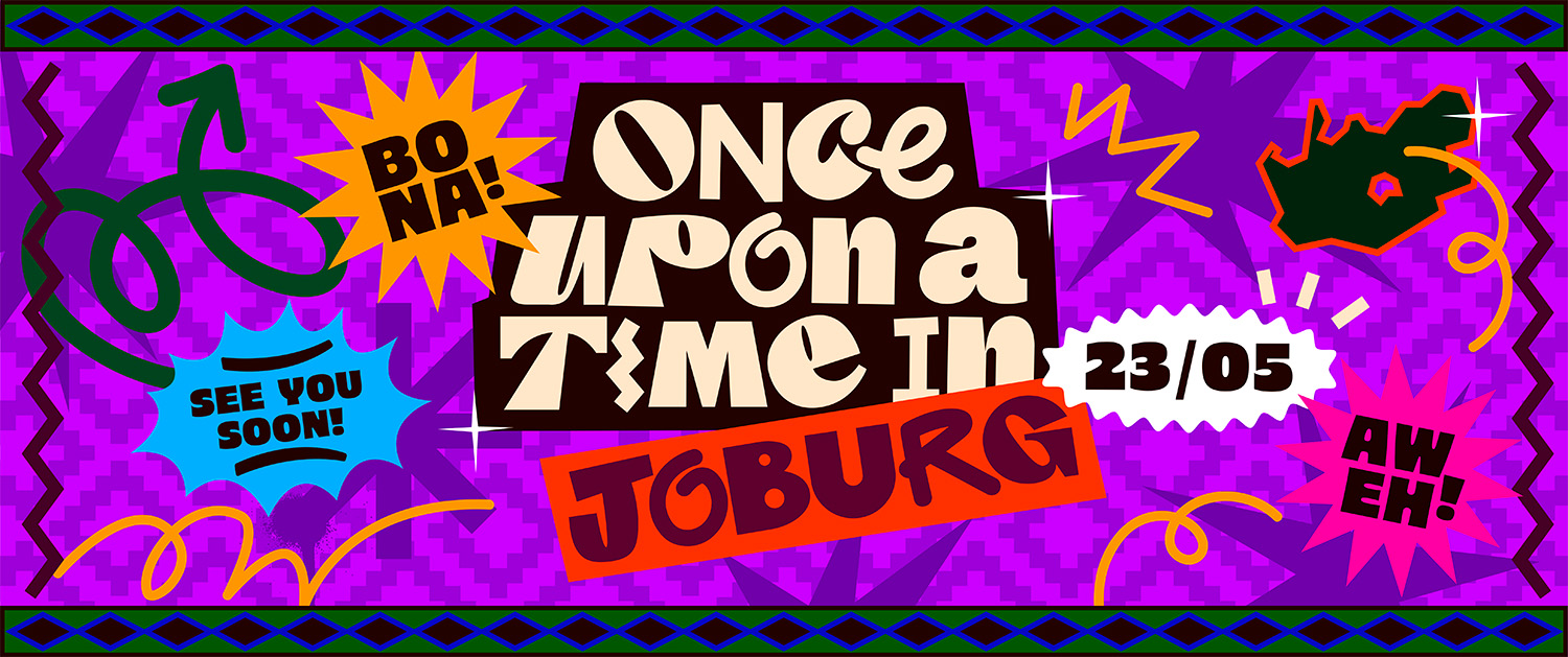 Once Upon A Time In Joburg