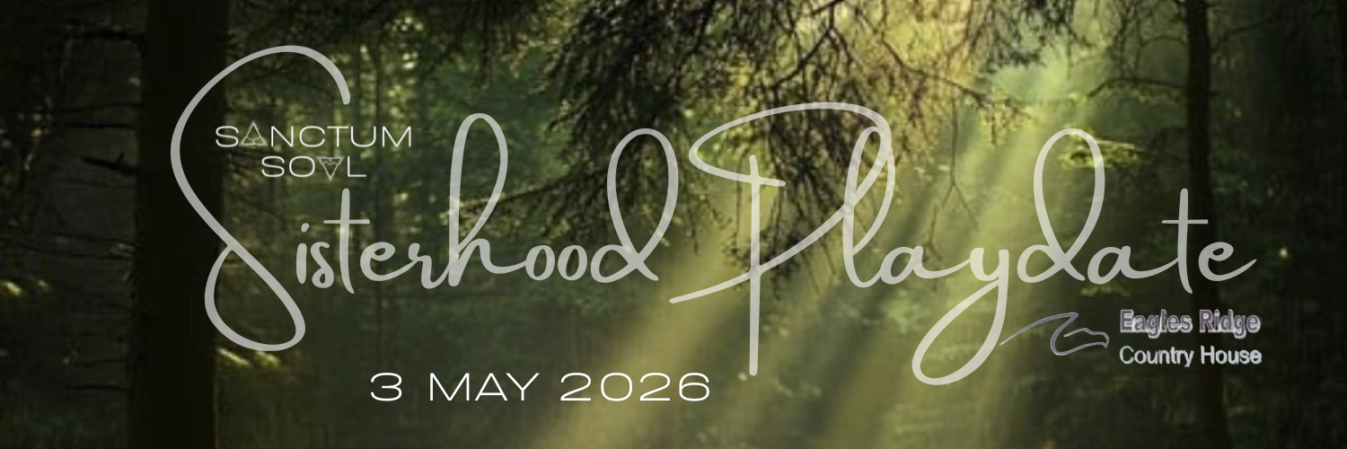 Sisterhood Playdate: A RETURN TO SACRED EARTH