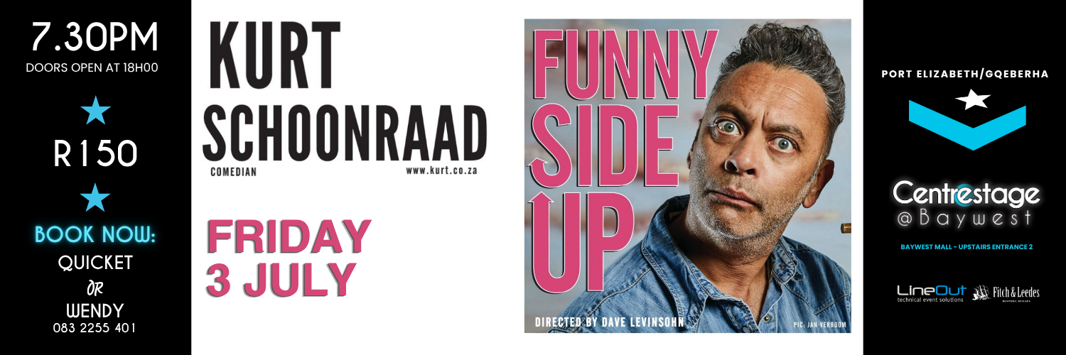 Kurt Schoonraad presents  FUNNY SIDE UP