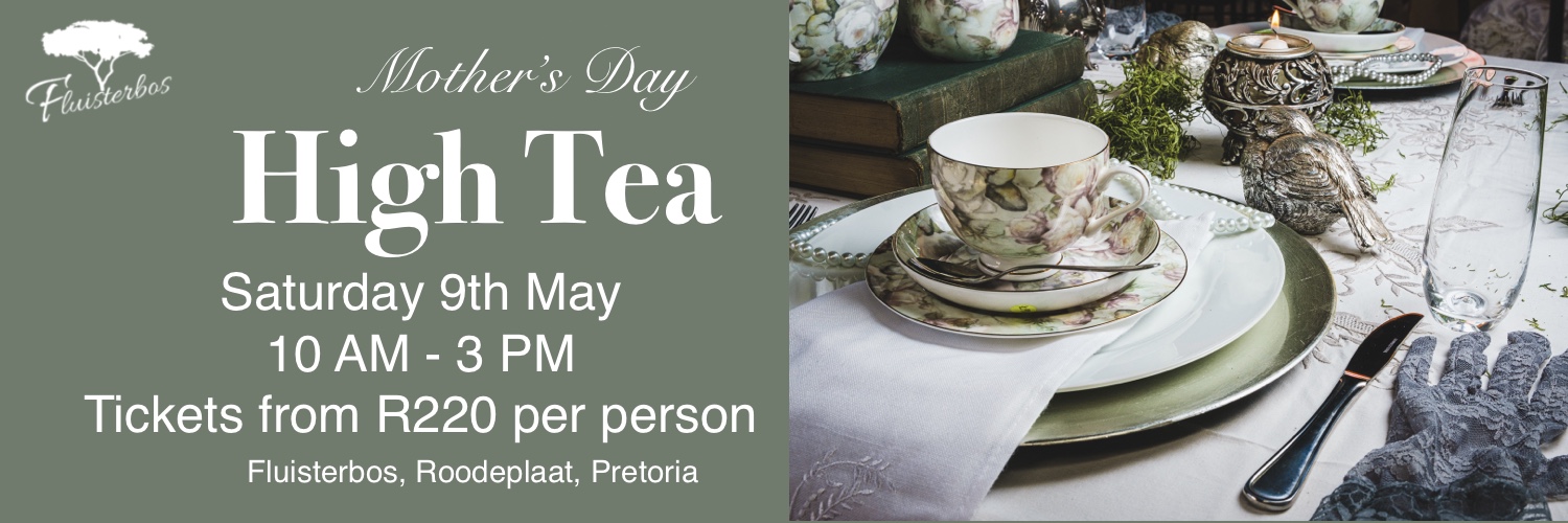 Mother’s Day High Tea at Fluisterbos