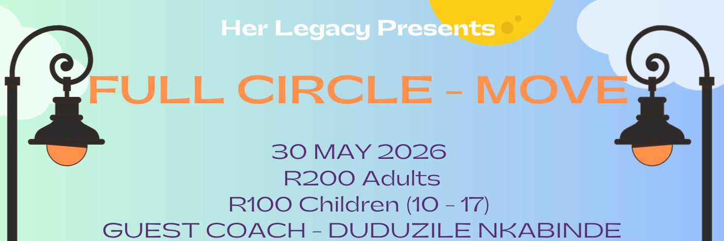 Her Legacy presents Full Circle - MOVE