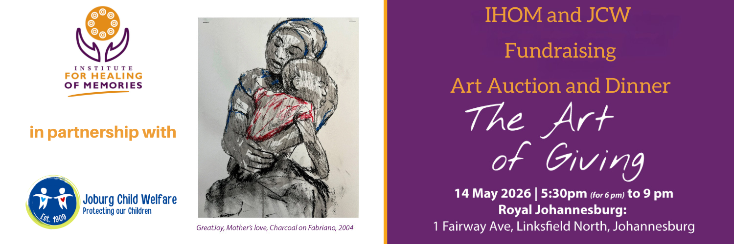 Institute for Healing of Memories (IHOM) and Joburg Childwelfare (JCW) Fundraising Art Auction & Dinner
