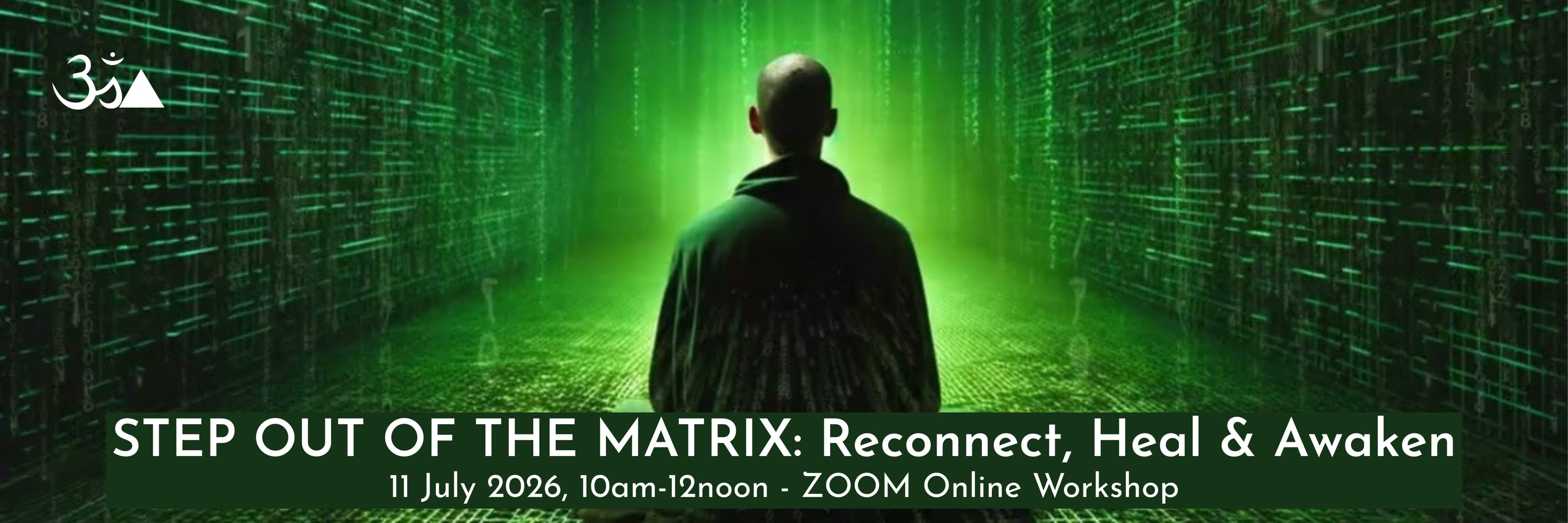 STEP OUT OF THE MATRIX: Reconnect, Heal & Awaken