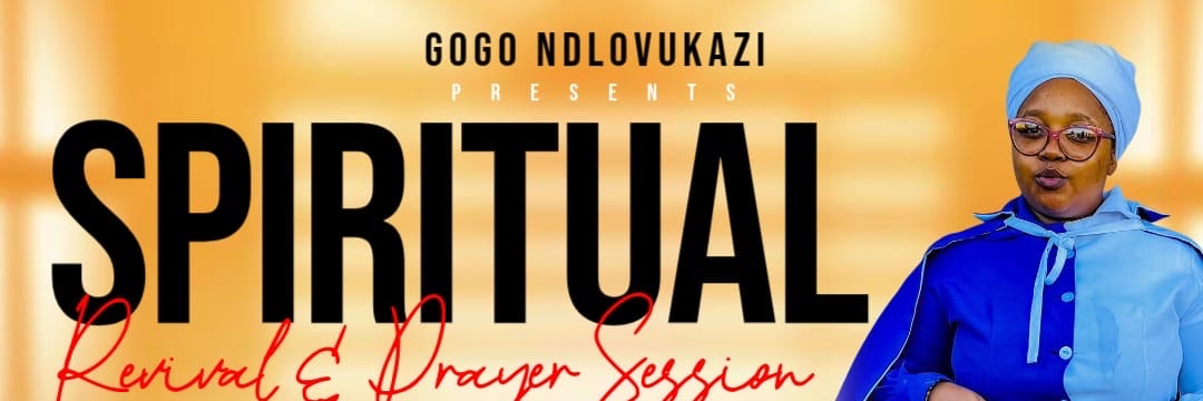 Spiritual Revival & Prayer session by gogo Ndlovukazi