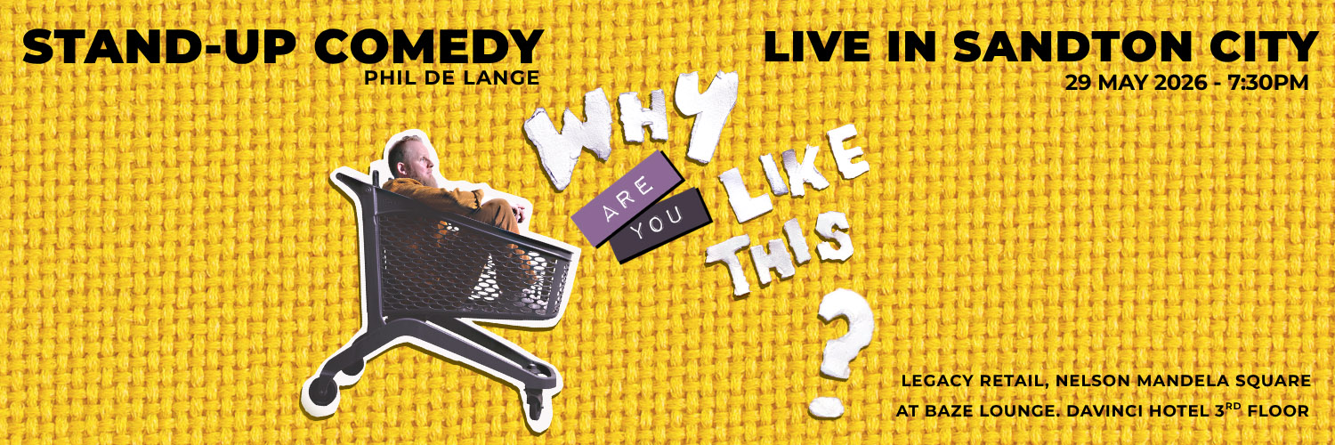 Phil de Lange - Why are you like this? LIVE at BAZE LOUNGE, Da Vinci Hotel 3rd Floor, Sandton 29 May 2026