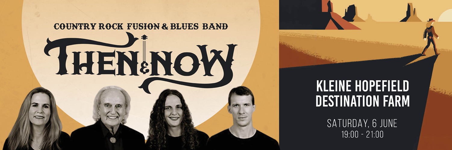 Then & Now live at Kleine Hopefield